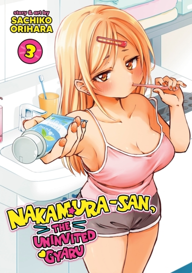 Nakamura-san the Uninvited Gyaru Vol. 3