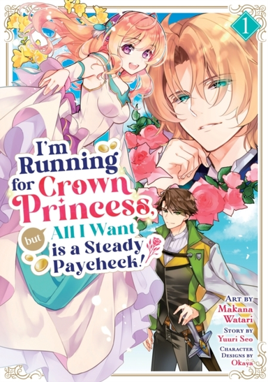 I'm Running for Crown Princess but All I Want Is a Steady P