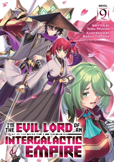 I'm the Evil Lord of an Intergalactic Empire! (light Novel)
