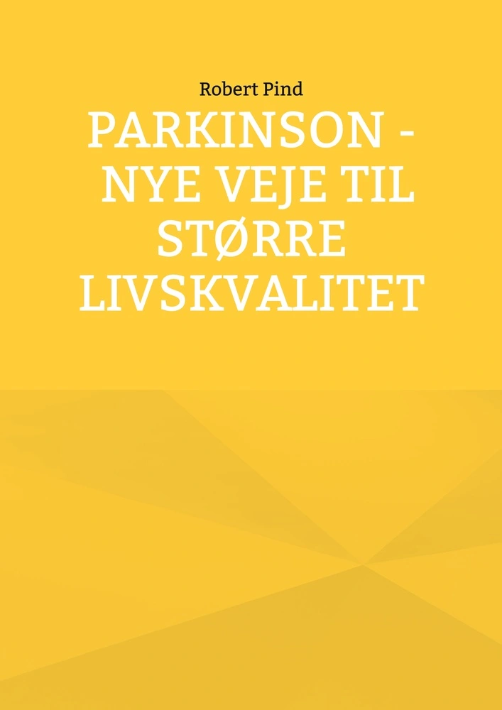Parkinson - nye veje til større livskvalitet