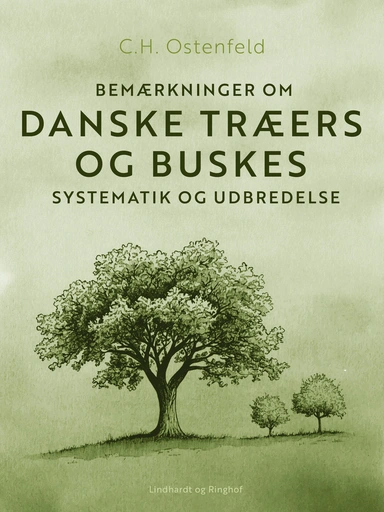 Bemærkninger om danske træers og buskes systematik og udbredelse. Bind 2