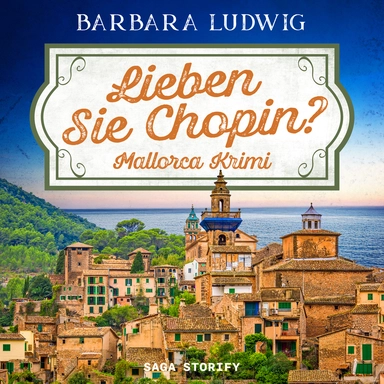 Lieben Sie Chopin? Mallorca–Krimi