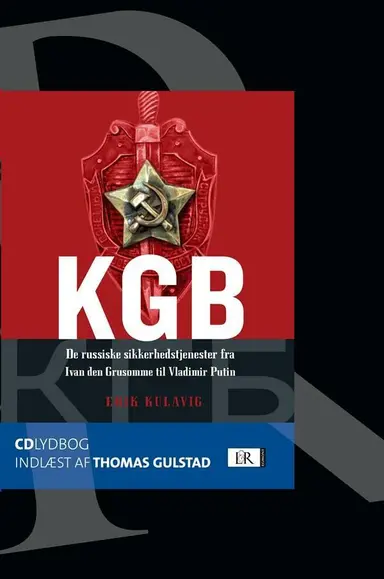 KGB - de russiske sikkerhedstjenester fra Ivan den Grusomme til Vladimir Putin