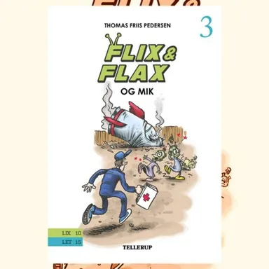 Flix og Flax #3: Flix og Flax og Mik