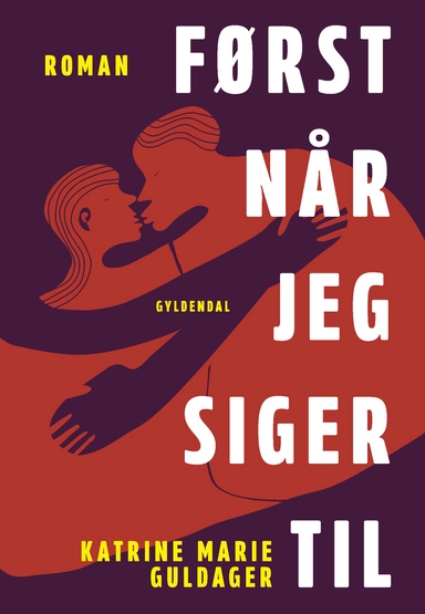 Først når jeg siger til