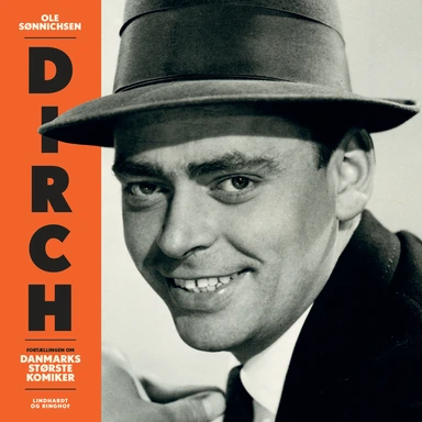 Dirch - Fortællingen om Danmarks største komiker