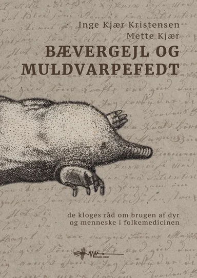 Bævergejl og muldvarpefedt