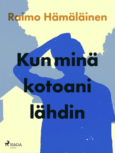 Kun minä kotoani lähdin