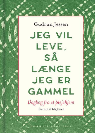 Jeg vil leve, så længe jeg er gammel
