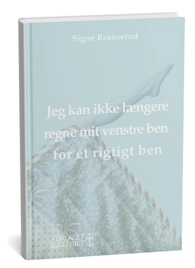 Jeg kan ikke længere regne mit venstre ben for et rigtigt ben