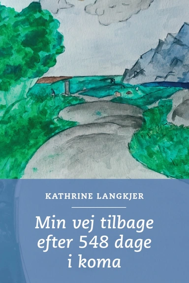 Min vej tilbage efter 548 dage i koma