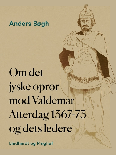 Om det jyske oprør mod Valdemar Atterdag 1367–73 og dets ledere