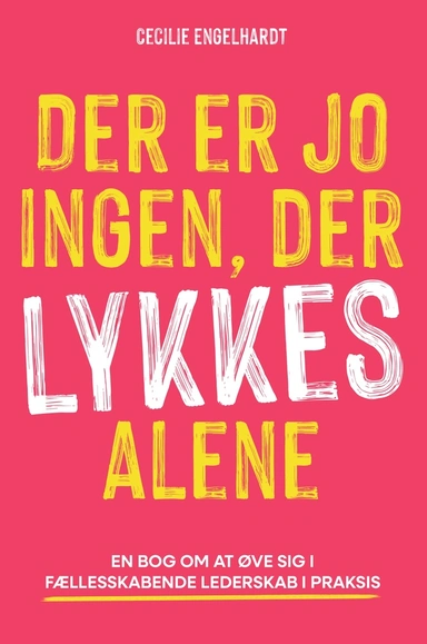 Der er jo ingen, der lykkes alene