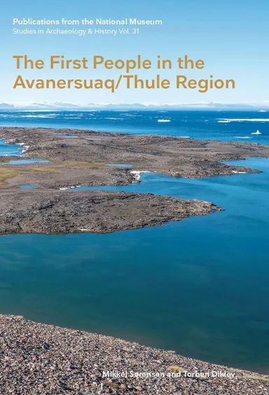 The First People in the Avanersuaq/Thule Region