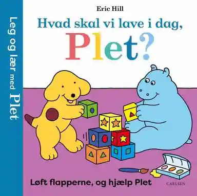 Hvad skal vi lave i dag, Plet? - Løft flapperne, og hjælp Plet