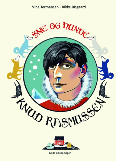 Knud Rasmussen - sne og hunde