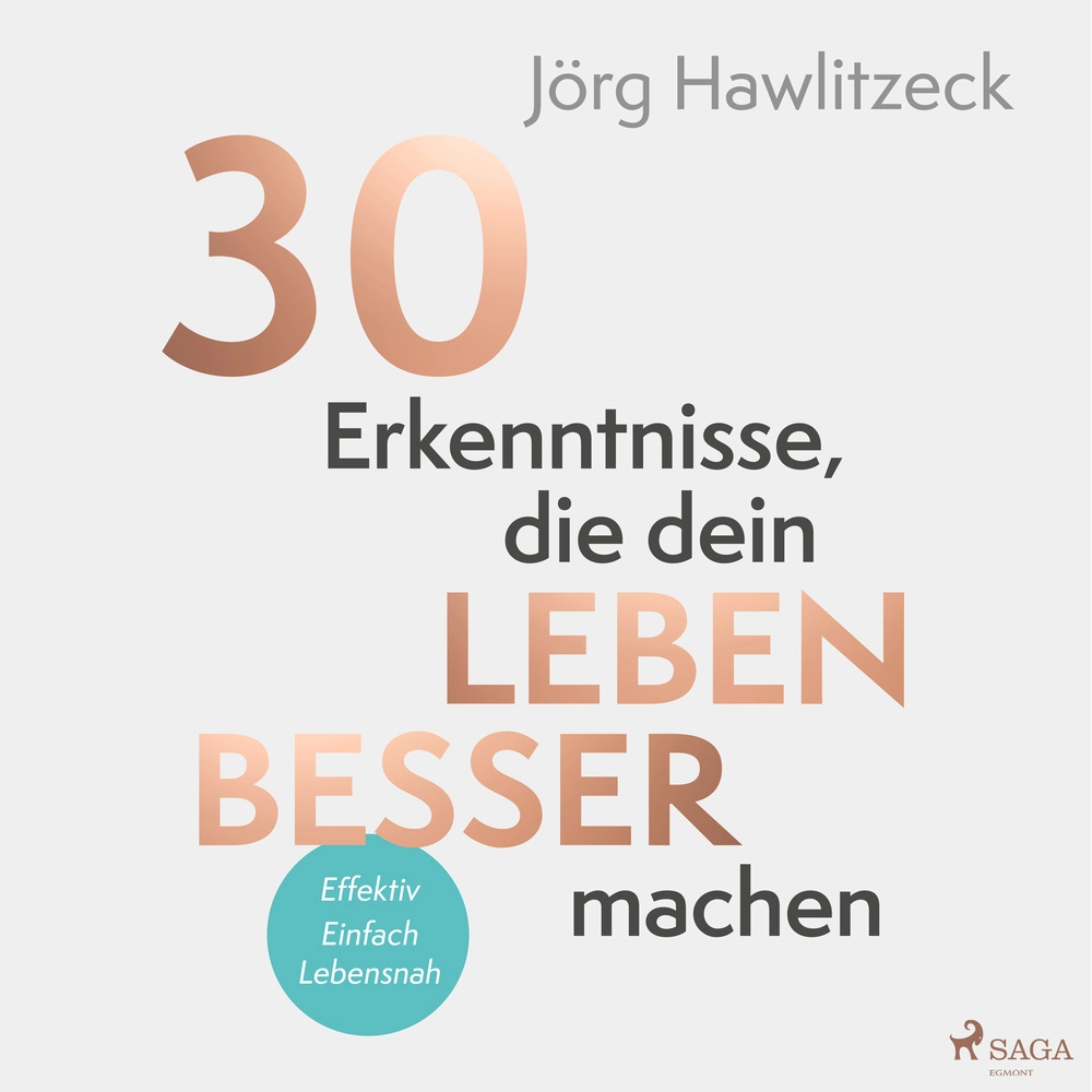 30 Erkenntnisse, die dein Leben besser machen