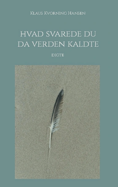 Hvad svarede du da verden kaldte