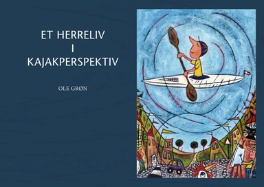 Et Herreliv i Kajakperspektiv