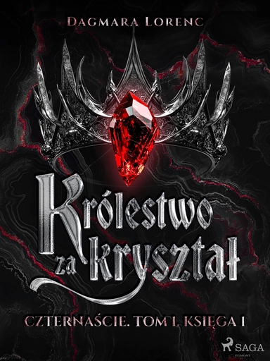 Królestwo za kryształ. Czternaście. Tom 1. Księga 1