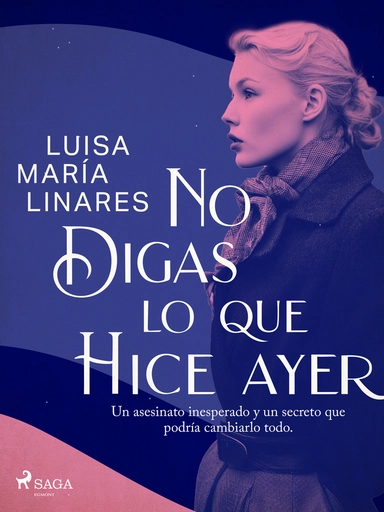 No digas lo que hice ayer