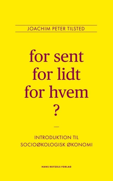 For sent, for lidt, for hvem?