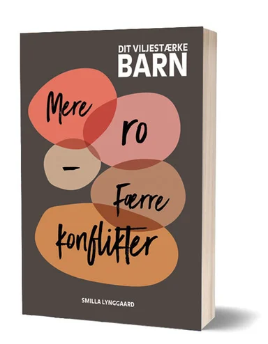 D2 Dit viljestærke barn - Mere ro, færre konflikter