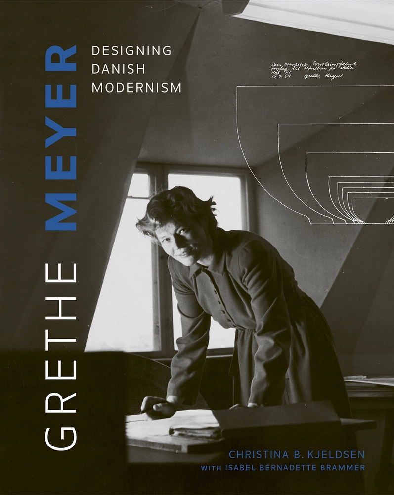 Grethe Meyer: Designing Danish Modernism