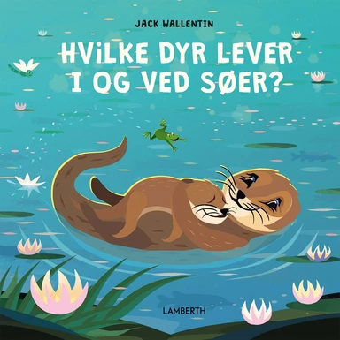 Hvilke dyr lever i og ved søer?