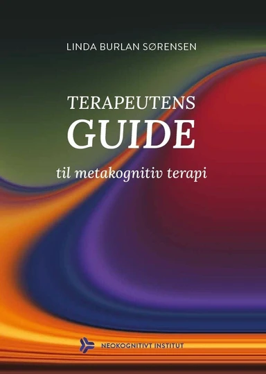 Terapeutens guide til metakognitiv terapi