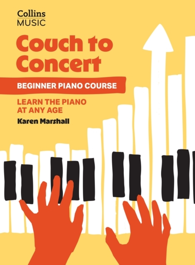 Couch To Concert: Beginner Piano Course A Get Set! Piano Boo