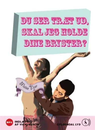 Du ser træt ud, skal jeg holde dine bryster?