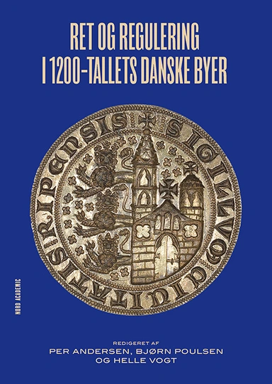 Ret og regulering i 1200-tallets danske byer