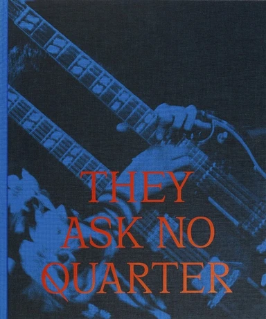 They Ask No Quarter