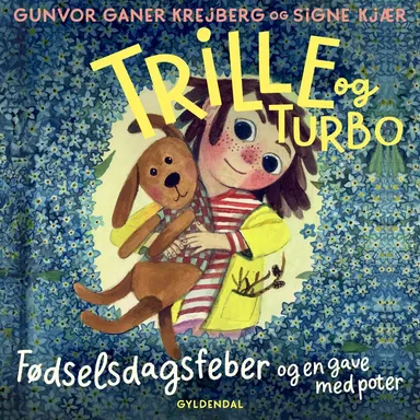 Trille og Turbo 1 - Trille og Turbo. Fødselsdagsfeber og en gave med poter
