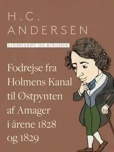 Fodrejse fra Holmens Kanal til Østpynten af Amager i årene 1828 og 1829