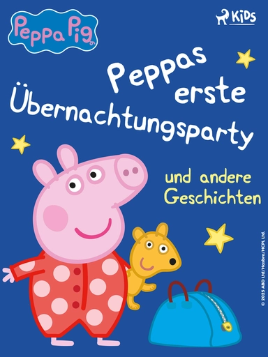 Peppa Wutz – Peppas erste Übernachtungsparty und andere Geschichten