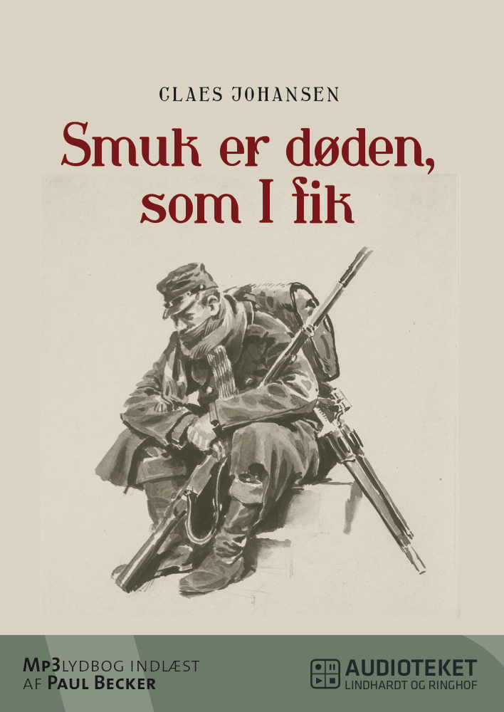 Smuk er døden, som I fik