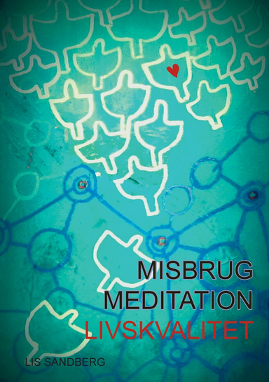 Misbrug, Meditation, Livskvalitet