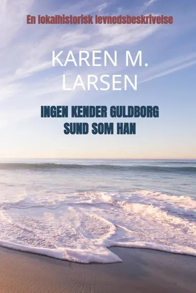 Ingen kender Guldborg sund som han