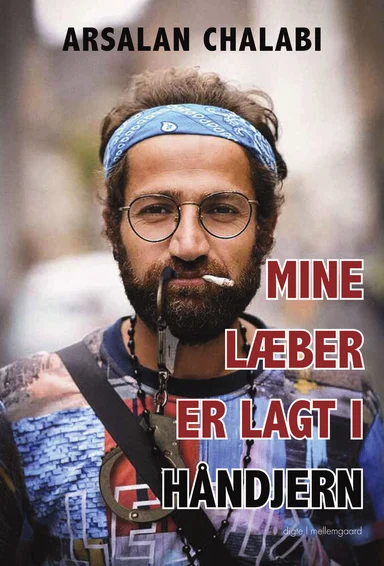 Mine læber er lagt i håndjern