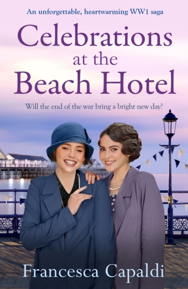 BEACH HOTEL SERIES AN UNFORGETTABLE, HEARTWARMING WW1 SAGA
