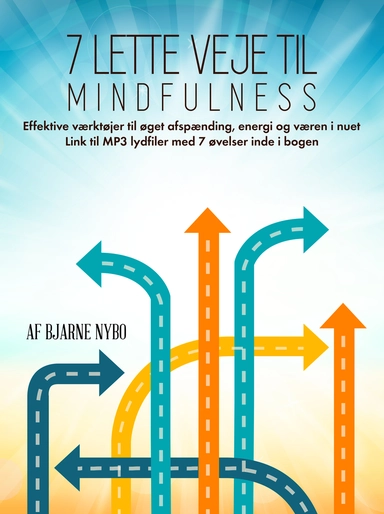 7 Lette Veje til Mindfulness