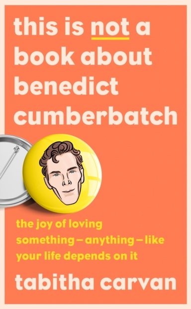 This is Not a Book about Benedict Cumberbatch