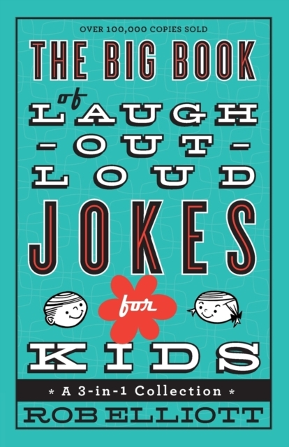 The Big Book of Laugh-Out-Loud Jokes for Kids