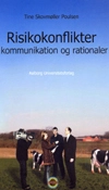 Risikokonflikter - kommunikation og rationaler