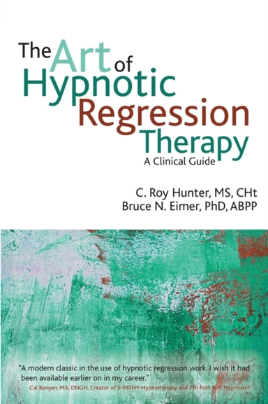 The Art of Hypnotic Regression Therapy