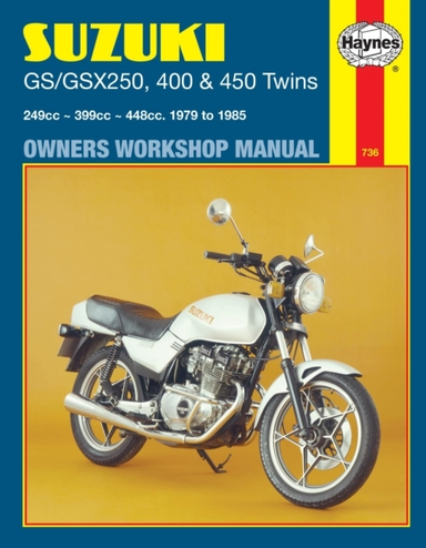 Suzuki GS-GSX 250, 400 and 450 Twins Owners Workshop Manual, M736