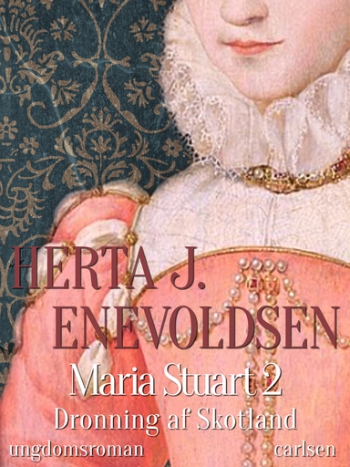 Maria Stuart Dronning af Skotland