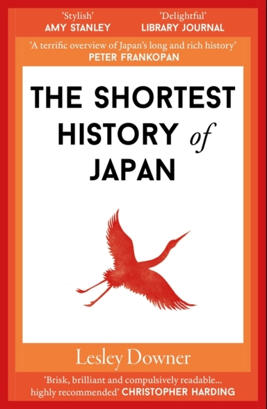 SHORTEST HISTORY OF JAPAN.